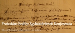 „Protestáns Erdély” egyháztörténeti konferencia