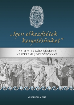 Veszprém és az 1674. évi gályarabper