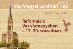 XXXIV. Vas Megyei Levéltári Nap: Reformáció Vas vármegyében a 17–20. században